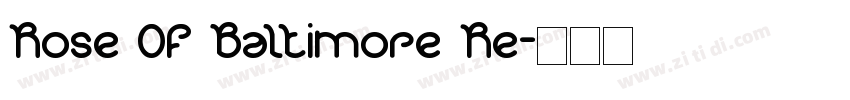 Rose Of Baltimore Re字体转换